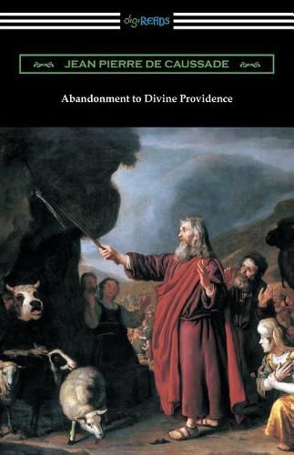 Cover image for Abandonment to Divine Providence: (Translated by E. J. Strickland with an Introduction by Dom Arnold)