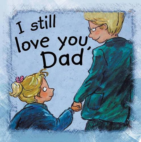 Cover image for I Still Love You, Dad