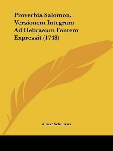 Proverbia Salomon, Versionem Integram Ad Hebraeum Fontem Expressit (1748)