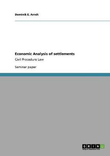 Cover image for Economic Analysis of settlements: Civil Procedure Law