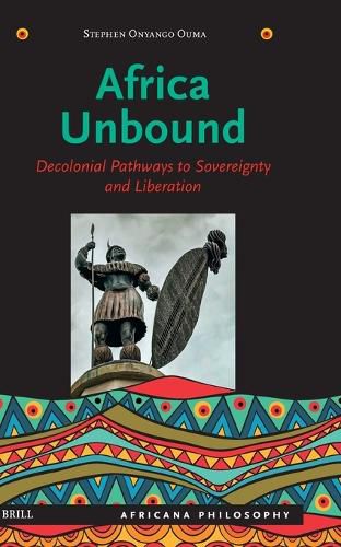 Cover image for Africa Unbound: Decolonial Pathways to Sovereignty and Liberation
