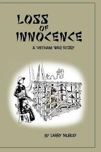 Cover image for Loss of Innocence: A Vietnam War Story