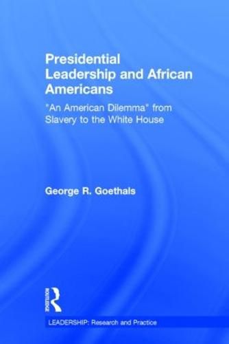 Cover image for Presidential Leadership and African Americans: An American Dilemma  from Slavery to the White House