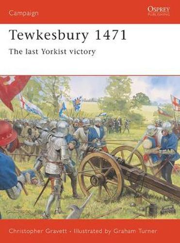 Tewkesbury 1471: The last Yorkist victory