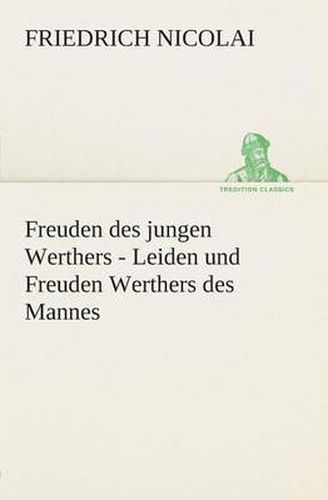 Freuden des jungen Werthers - Leiden und Freuden Werthers des Mannes