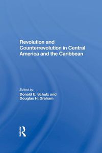 Cover image for Revolution and Counterrevolution in Central America and the Caribbean