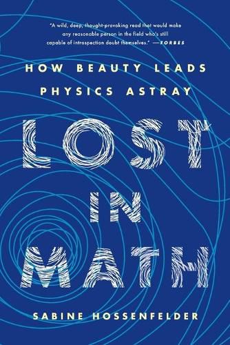 Cover image for Lost in Math: How Beauty Leads Physics Astray