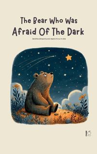 Cover image for The Bear Who Was Afraid Of The Dark And Other Bilingual Swedish-English Stories for Kids