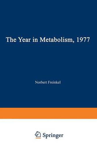 Cover image for The Year in Metabolism 1977