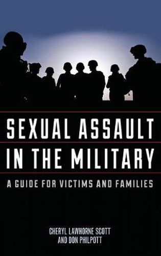 Sexual Assault in the Military: A Guide for Victims and Families