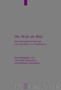 Cover image for Die Welt als Bild: Interdisziplinare Beitrage zur Visualitat von Weltbildern