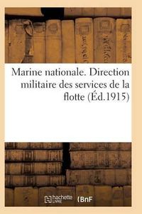 Cover image for Marine Nationale. Direction Militaire Service Du Personnel Militaire de la Flotte 4e Ed