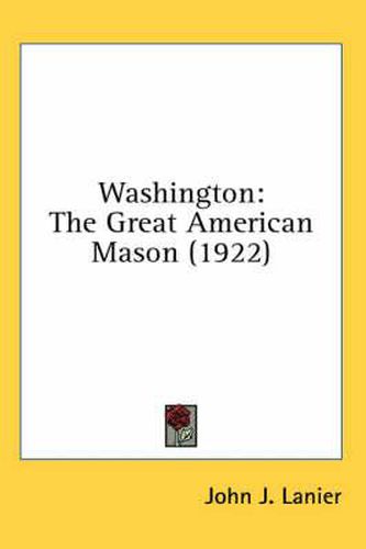 Cover image for Washington: The Great American Mason (1922)