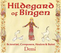 Cover image for Hildegard of Bingen: Scientist, Composer, Healer, and Saint