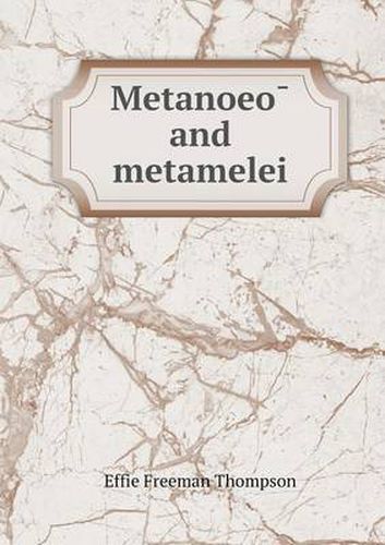 Cover image for Metanoeo&#772; and metamelei