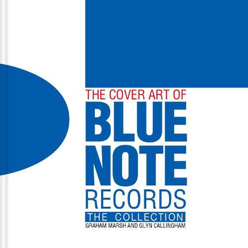 Cover image for The Cover Art of Blue Note Records: The Collection