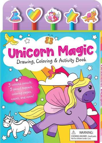 Unicorn Magic Pencil Toppers: Drawing, Coloring & Activity Book