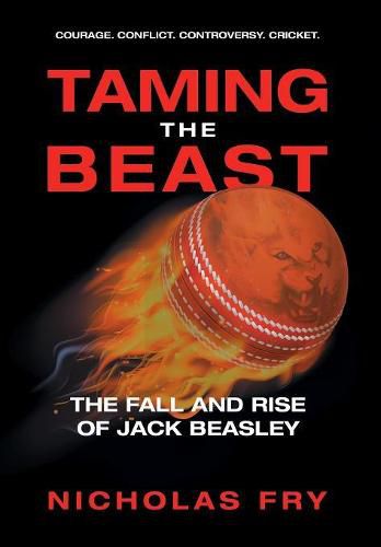 Cover image for Taming the Beast: The Fall and Rise of Jack Beasley