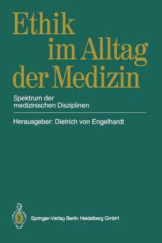 Cover image for Ethik im Alltag der Medizin: Spektrum der medizinischen Disziplinen