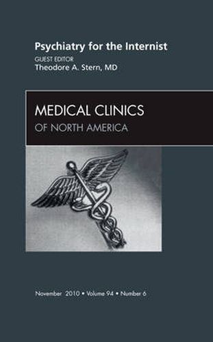 Cover image for Psychiatry for the Internist, An Issue of Medical Clinics of North America