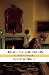 Cover image for The Springs of Affection: Stories of Dublin