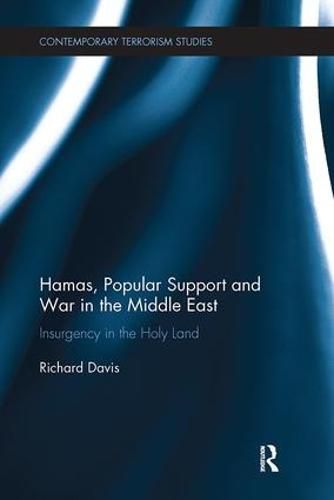 Cover image for Hamas, Popular Support and War in the Middle East: Insurgency in the Holy Land