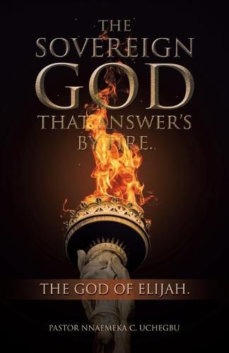Cover image for The Sovereign God That Answer's by Fire.
