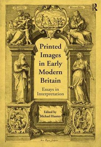 Printed Images in Early Modern Britain: Essays in Interpretation