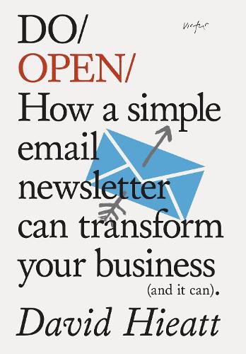 Cover image for Do Open: How A Simple Email Newsletter Can Transform Your Business