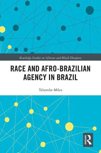 Cover image for Race and Afro-Brazilian Agency in Brazil