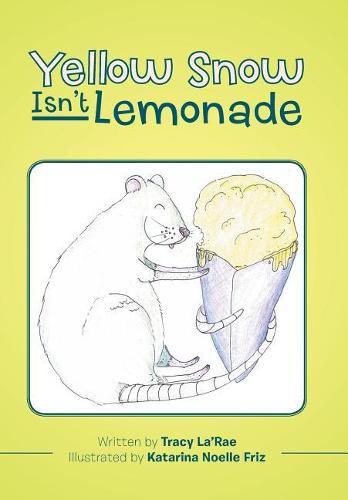 Cover image for Yellow Snow Isn't Lemonade