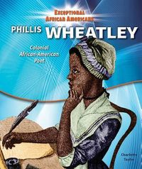 Cover image for Phillis Wheatley: Colonial African-American Poet