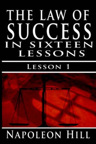 Cover image for The Law of Success, Volume I: The Principles of Self-Mastery (Law of Success, Vol 1)