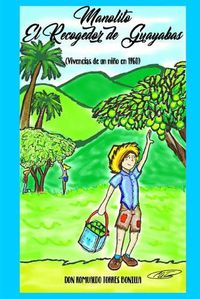 Cover image for MANOLITO, El Recogedor de Guayabas