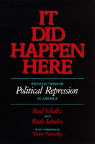Cover image for It Did Happen Here: Recollections of Political Repression in America