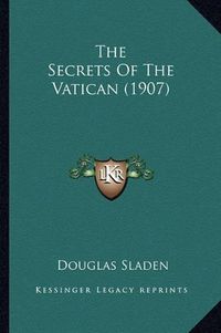 Cover image for The Secrets of the Vatican (1907)