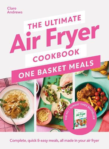 Cover image for The Ultimate Air Fryer Cookbook: One Basket Meals