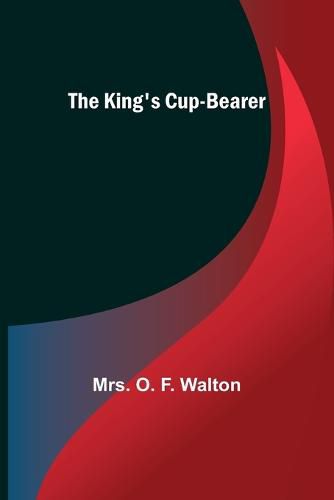 Cover image for The King's Cup-Bearer