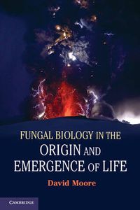 Cover image for Fungal Biology in the Origin and Emergence of Life