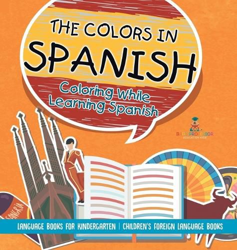 Cover image for The Colors in Spanish - Coloring While Learning Spanish - Language Books for Kindergarten Children's Foreign Language Books