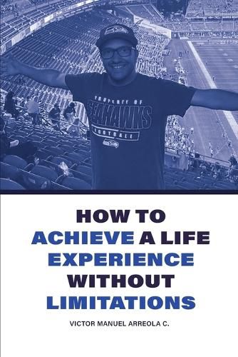 Cover image for How to achive a life experience without limitations