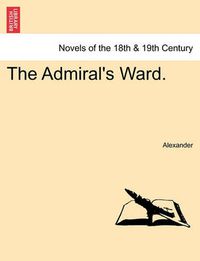 Cover image for The Admiral's Ward.
