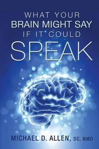 Cover image for What Your Brain Might Say If It Could Speak