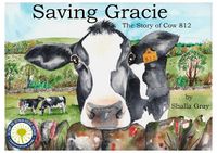 Cover image for Saving Gracie: The Story of Cow 812