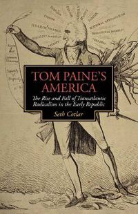 Cover image for Tom Paine's America: The Rise and Fall of Transatlantic Radicalism