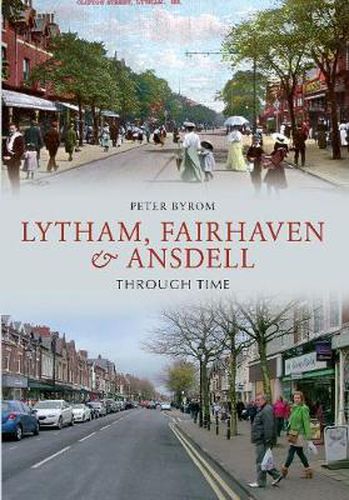 Cover image for Lytham, Fairhaven & Ansdell Through Time