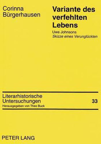 Cover image for Variante Des Verfehlten Lebens: Uwe Johnsons -Skizze Eines Verunglueckten-