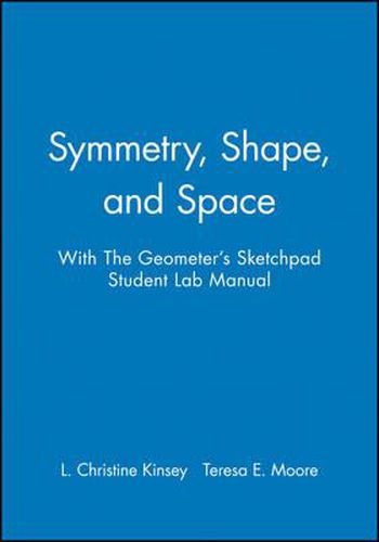 Symmetry, Shape, and Space with the Geometer's Sketchpad: Student Lab Manual