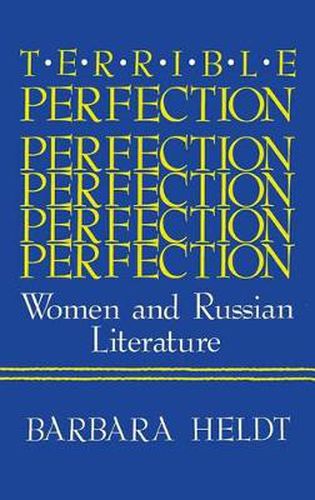 Cover image for Terrible Perfection: Women and Russian Literature