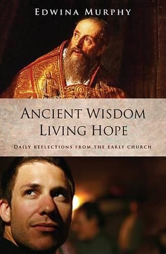 Cover image for Ancient Wisdom Living Hope: Daily Reflections from the Early Church